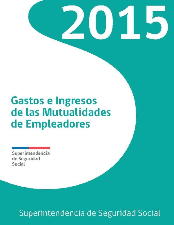 Gastos e Ingresos de las Mutualidades de Empleadores año 2015