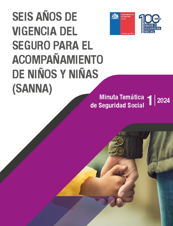 Minuta Temática de Seguridad Social N°1 - 2024: Seis años de vigencia del seguro para el acompañamiento de niños y niñas (SANNA)