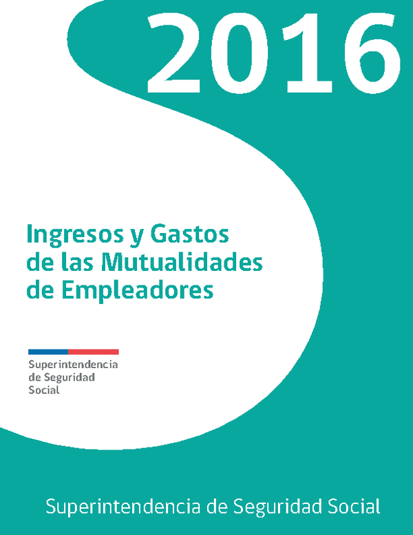 Ingresos y Gastos de las Mutualidades de Empleadores año 2016