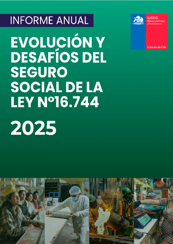 Informe anual 2025. Evolución y desafíos del Seguro Social de la Ley N°16.744.