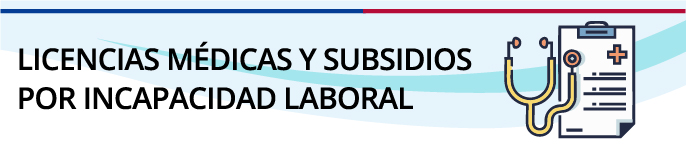 banner licencias médicas y subsidios por incapacidad laboral