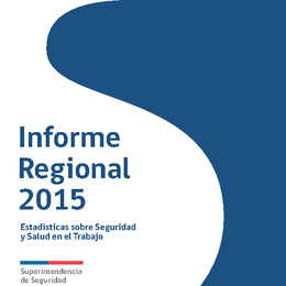 Informe Regional 2015: Estadísticas sobre Seguridad y Salud en el Trabajo