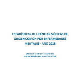 Estadísticas de licencias médicas de origen común por enfermedades mentales - año 2018