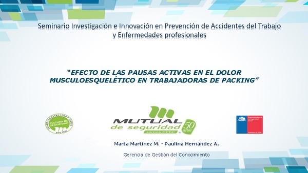 Efectividad de pausas activas en la reducción de síntomas dolorosos músculo-esqueléticos en trabajadores del sub-sector agrícola de packing. Marta Martínez (MUSEG)