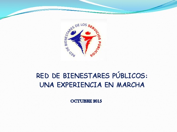 Red de Bienestares Públicos: Una experiencia en marcha