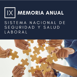 IX MEMORIA ANUAL SISTEMA NACIONAL DE SEGURIDAD Y SALUD LABORAL DEL AÑO 2021