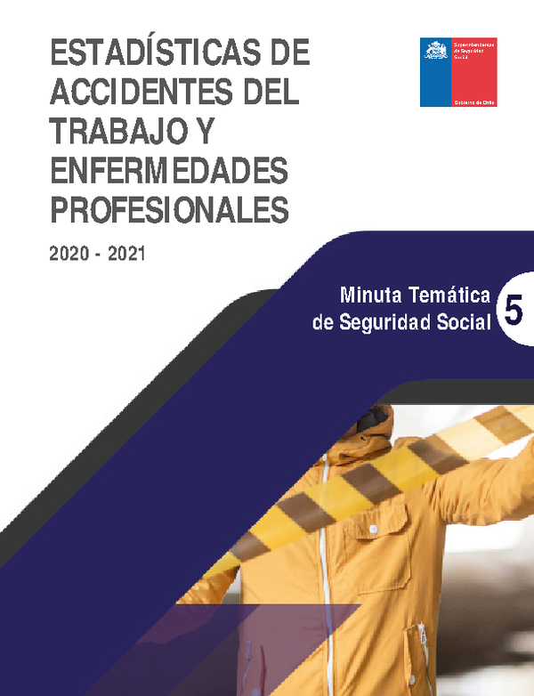 Minuta Temática de Seguridad Social: Estadísticas de accidentes del trabajo y enfermedades profesionales 2020 - 2021