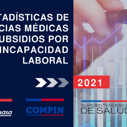 Informe Anual: Estadísticas Licencias Médicas y SIL 2021