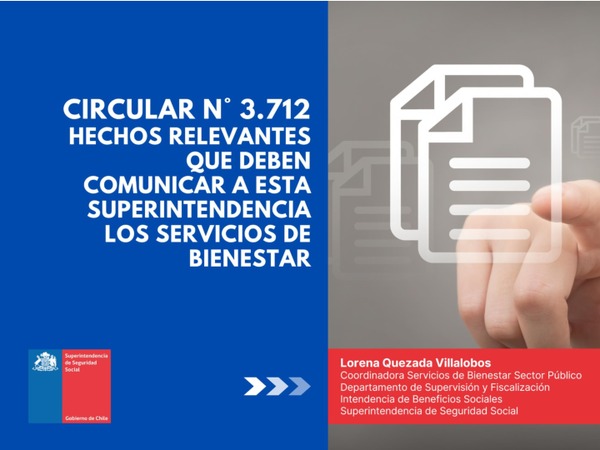 Circular N° 3.712. Hechos relevantes que deben comunicar a esta Superintendencia los Servicios de Bienestar