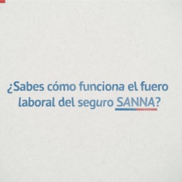 Cápsula 8: Fuero Laboral Seguro Sanna