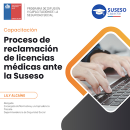 Proceso de reclamación de licencias médicas ante la Suseso