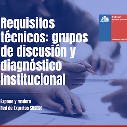 Requisitos técnicos: grupos de discusión y diagnóstico institucional.