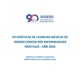 Estadísticas de licencias médicas de origen común por enfermedades mentales - año 2016